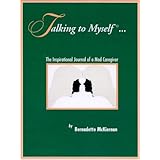 talking to myself  the inspirational journal of a mad caregiver