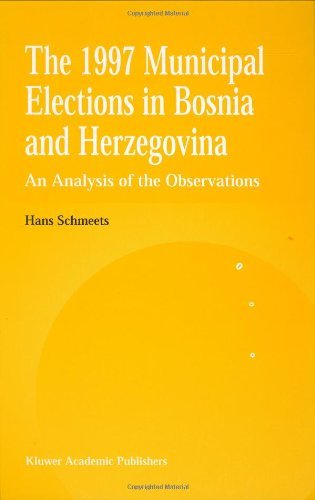 The 1997 Municipal Elections in Bosnia and Herzegovina: An Analysis of the Observations