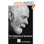 The Simplicity of Dementia: A Guide for Family and Carers