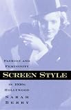 Screen Style: Fashion and Femininity in 1930s Hollywood (Commerce and Mass Culture (Hardcover))
