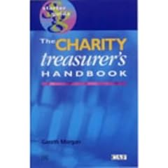 The Charity Treasurer's Handbook: An Introduction to Voluntary Sector Finance and Accounting (Starter Guides)