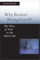 Why Bother Being Good?: The Place of God in the Moral Life (Christian Classics Bible Studies)