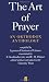 The Art of Prayer: An Orthodox Anthology
