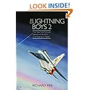The Lightning Boys 2: More True Tales from Pilots and Crew of the English Electric Lightning