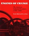 Engines of Change: the American Industrial Revolution 1790-1860