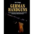 German Handguns: The Complete Book of the Pistols and Revolvers of Germany, 1869 to the Present by Ian Hogg