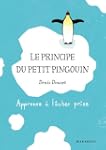 Le principe du petit pingouin. Appren...
