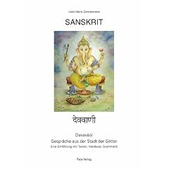 Sanskrit - Devavani. Die Sprache aus der Stadt der G�tter. Ein Lehrbuch f�r Anf�nger - Band II