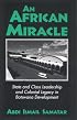 An African Miracle: State and Class Leadership and Colonial Legacy in Botswana Development