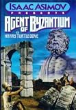 Isaac Asimov Presents Agent of Byzantium (Isaac Asimov Presents Series)