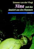 Nina und das Amulett aus den Flammen - Simone van der Vlugt