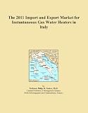 Buku tentang Gas Water Heater item: The 2011 Import and Export Market for Instantaneous Gas Water Heaters in Italy