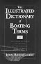 The Illustrated Dictionary of Boating Terms: 2000 Essential Terms for Sailors and Power Boaters