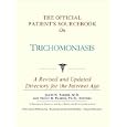 The Official Patient's Sourcebook on Trichomoniasis: A Revised and Updated Directory for the... by  Icon Health Publications