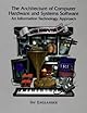 The Architecture of Computer Hardware and Systems Software : An Information Technology Approach