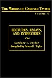 Lectures, Essays, and Interviews: The Words of Gardner Taylor, Volume 5