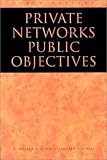Private Networks Public Objectives