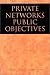 Book Private Networks Public Objectives