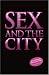Sex And The City: Das offizielle Buch zum Film (Gebundene Ausgabe)