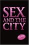 Sex And The City: Das offizielle Buch zum Film
