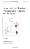 New and Exploratory Therapeutic Agents for Asthma (Lung Biology in Health and Disease)