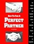 How to Find a Perfect Partner: The Original, Complete and Simplified Scientific Method for Comparing the Energies of Horoscopes for Compatibility