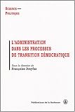 Revue Publications de la Sorbonne  / L'administration dans les processus de transition démocratique