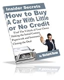 How To Buy A Car With Little Or No Credit - Where To Find The Vehicle Of Your Choice - Making The Initial Contact - Paperwork & Insurance - Closing The Deal!  Mission-Surf