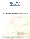 Review IDC Research  / U.S. ATM Services 2005-2009 Forecast