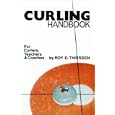 Curling Handbook for Curlers, Teachers, and Coaches by Roy D. Thiessen