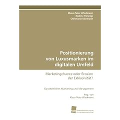 Positionierung von Luxusmarken im digitalen Umfeld: Marketingchance oder Erosion der Exklusivit�t?