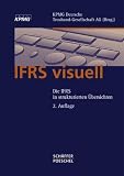 IFRS visuell. Die IFRS in strukturierten Übersichten
