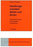 Handlungsorientiert lehren und lernen. Sch�leraktivierung. Selbstt�tigkeit. Projektarbeit