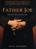 Father Joe: The Man Who Saved My Soul