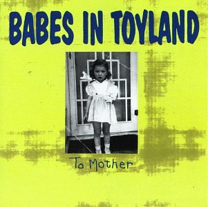 Babes In Toyland - The Bbc John Peel Sessions 1990-92 - Zortam Music