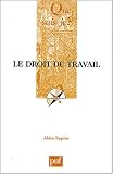 Revue Presses Universitaires de France - PUF  / Le Droit du travail