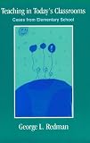 Teaching In Today's Classrooms. Cases From Elementary  School