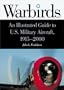 Warbirds: An Illustrated Guide to U.S. Military Aircraft, 1915-2000
