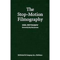 The Stop-Motion Filmography: A Critical Guide to 297 Features Using Puppet Animation