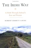The Irish Way: A Walk Through Irelands Past and Present