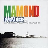 Revue Mamond  / Paradise : Globalised Brazilian Soundclips Conceived In Rio