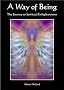 A Way of Being - The Journey to Spiritual Enlightenment
