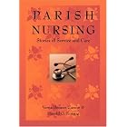 Parish Nursing: Stories of Service and Care by  Verna Benner Carson and Harold George Koenig