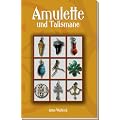 Amulette und Talismane: Traditionelle Amulette des s�ddeutschen Sprachraumes und der Alpenl�nder