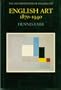 English Art 1870-1940 (Oxford History of English Art) (Vol 11)