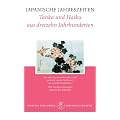 Japanische Jahreszeiten: Tanka und Haiku aus dreizehn Jahrhunderten