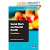 Social Work and Mental Health (Transforming Social Work Practice)