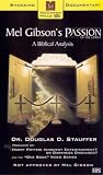 Mel Gibson s Passion: A Biblical Analysis [VHS]