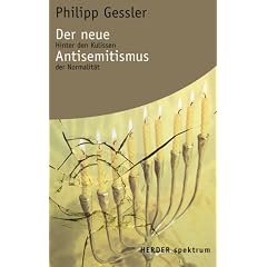 Der neue Antisemitismus. Hinter den Kulissen der Normalit�t.