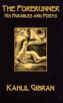 The Forerunner: Parables & Poems